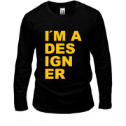 Лонгслив для дизайнера "i`m a designer"